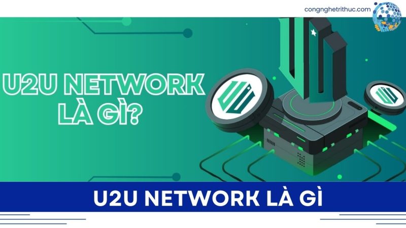 U2U Network là gì